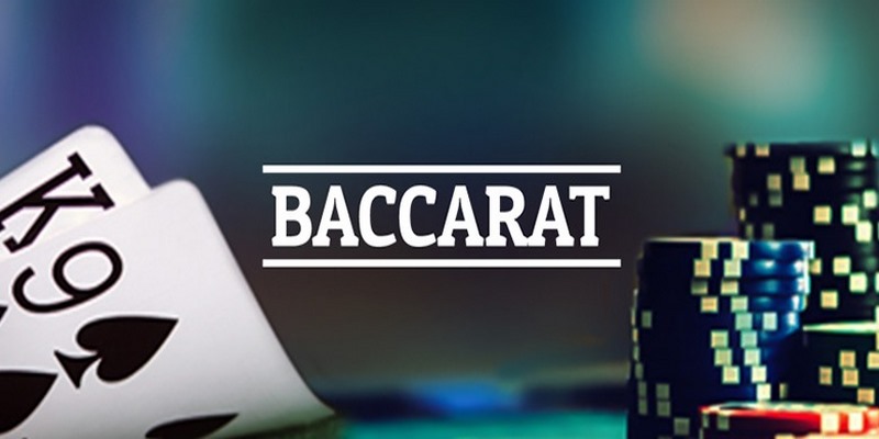 Tìm hiểu về game bài Baccarat