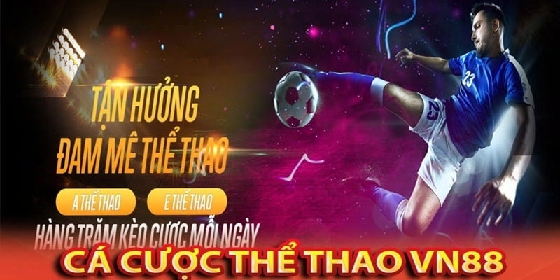 Cá độ Thể Thao là trò chơi thế mạnh của đơn vị